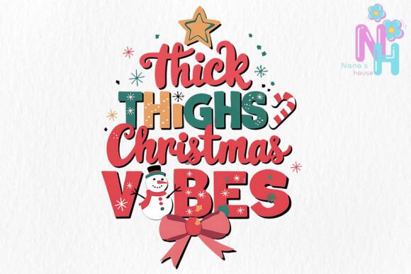 Thick Thighs Christmas Vibes Sublimation Illustrations